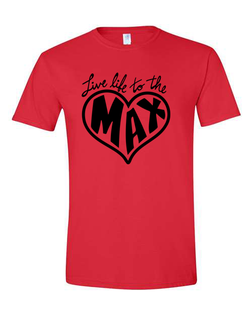 Live Life To The Max Tee