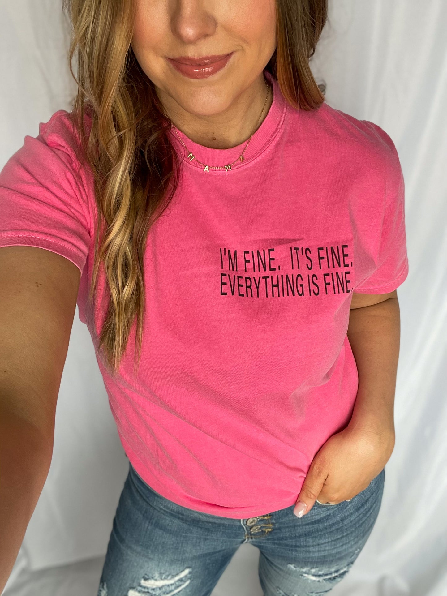 Its Fine Hot Pink Tee